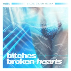 Billie Eilish - Bitches Broken Heart (MILLK Remix)