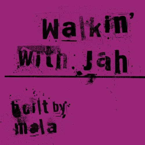 Mala - Walkin With Jah (remastered)