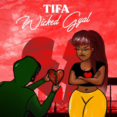 Tifa - Wicked Gyal