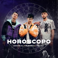 Javiielo Ft Blessd y DEKKO - Horoscopo