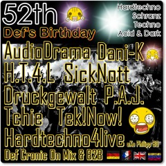 My 52th Birthday Bash -  Ultimate Hardtechno & Acidtechno Maters