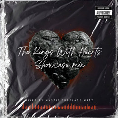 MYSTIC 'DUBPLATE' MATT PRESENTS - 'THE KINGS WITH HEARTS SHOWCASE MIX' *FREE DOWNLOAD*
