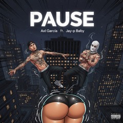 Pause (feat. JAY-P Baby)