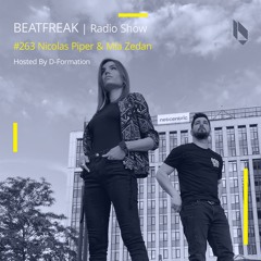Beatfreak Radio Show By D-Formation #263 | Nicolas Piper & Mia Zedan