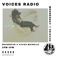 MAFEREFUN - GUEST MIX - VIVIAN MOINELLE - @ VOICES RADIO