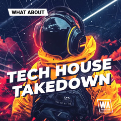 Tech House Takedown | Serum Presets, Melody Loops & Drums