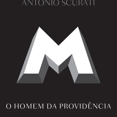 [Read] Online M, o homem da providência BY : Antonio Scurati