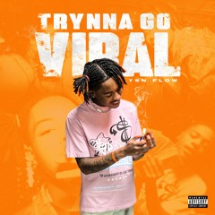YSN Flow- "Tryna Go Viral"