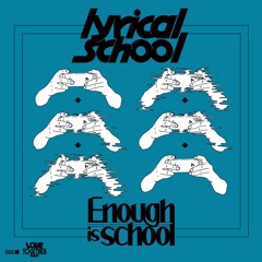 lyrical school / Enough Is School (T5UBU's Rollin' Rollin' Edit)
