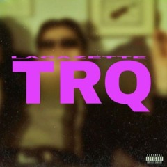 Lacazette TRQ [prod wwkeying]