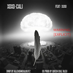 XOXO Cali ( Ft XUXU )