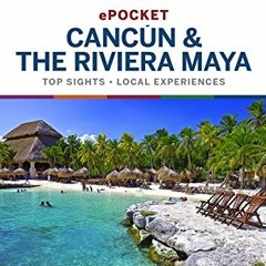 [Get] KINDLE 📋 Lonely Planet Pocket Cancun & the Riviera Maya (Travel Guide) by  Lon