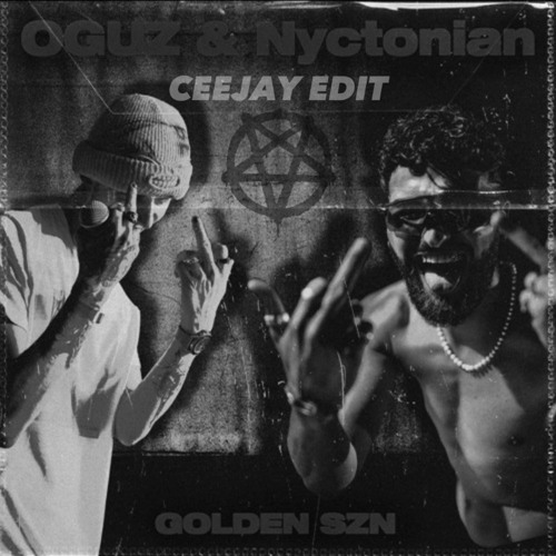 OGUZ & Nyctonian - GOLDEN SZN [CEEJAY EDIT] - [FREE DL]