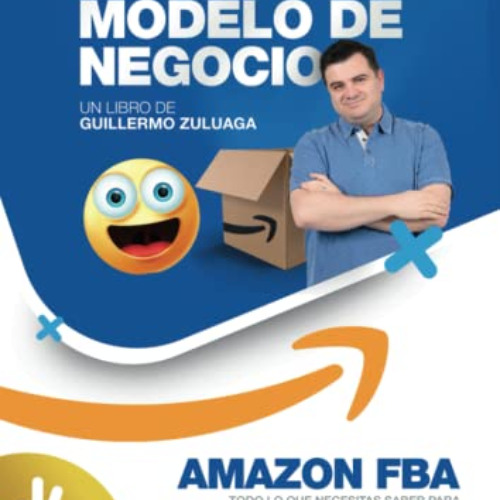 [Read] KINDLE 📨 El mejor modelo de negocios Amazon FBA: Como vender tu propia marca