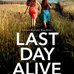VIEW KINDLE 📧 Last Day Alive: An absolutely gripping mystery thriller (Detective Kim