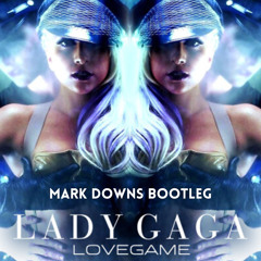 Lady Gaga - Love Game (Mark Downs Bootleg) #FREEDOWNLOAD