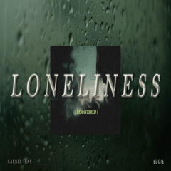 Carnel Trap x Eddie - LONELINESS