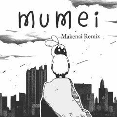 Nanashi Mumei - Mumei (Makenai Remix)