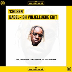 CHOSEN (BABEL-ISH 'VINJELEUKHE' EDIT)