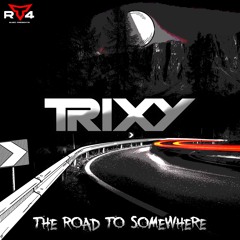 Trixy - The Road To Somewhere