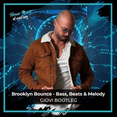 Brooklyn Bounce - Bass, Beats & Melody (Giovi Bootleg) + Extended Mix