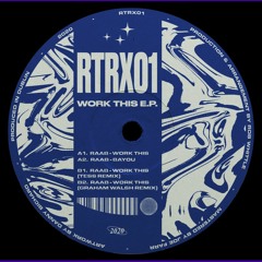 RTRX01 Work This E.P.