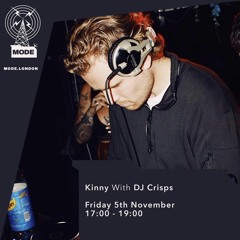 Kinny w/ DJ Crisps | MODE FM - NOVEMBER 2021