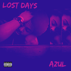 Lost Days (Prod. Faraday Beats&AZUL)