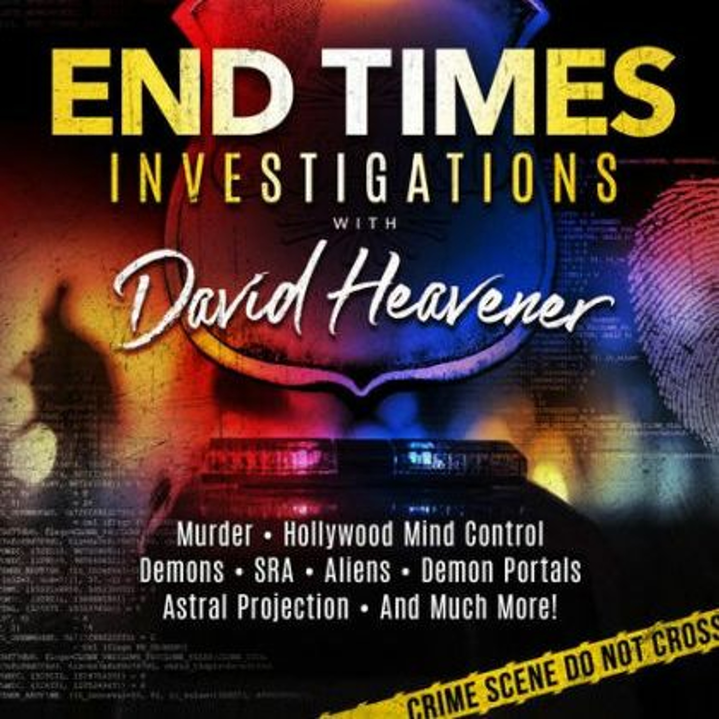 Bible Prophecy, Demons, And Hollywood mind control, with Author David Heavener episode artwork