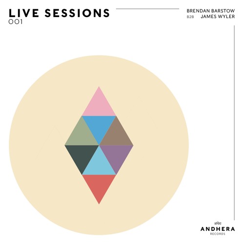 Andhera Live Sessions: 001: Brendan Barstow b2b James Wyler
