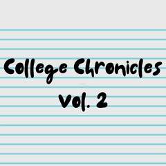 College Chronicles Vol. 2