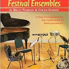 Access KINDLE PDF EBOOK EPUB W27PR - Standard of Excellence - Festival Ensembles - Dr