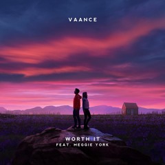 Vaance - Worth It (feat. Meggie York)