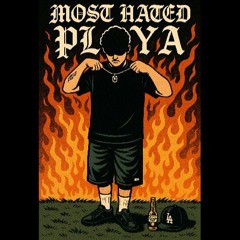 MOST HATED PLAYA