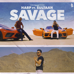 SAVAGE - HARP MULTANI -SULTAAN