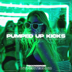 PUMPED UP KICKS HYPERTECHNO