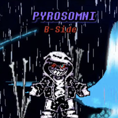 Lethal Deal x Pyrosomni B-Side