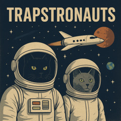 Trapstronauts