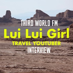 Third World FM: Lui Lui Girl Interview