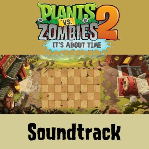 PLANTS VS ZOMBIES 2 : IT'S ABOUT TIME INTERNATIONAL