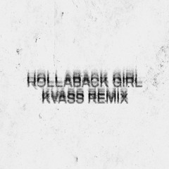 Hollaback Girl (KVASS Techno Remix)