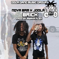 Jdola Ft Noya Bam - Brick (PROD BY MWAKA FLEX)