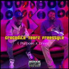 Crocodile Tearz Freestyle ft.Purpose the Disciple