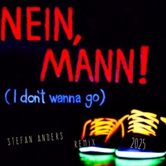 Nein, Mann ! - StefanAnders RMX (2025)
