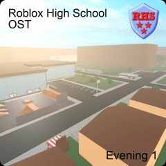 Roblox High school OST - Evening 1