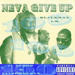 Blackman J.B- Never Give Up ft. Scoop & Lilzorockin Prod by. Marlee Boy