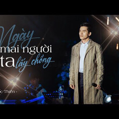 Ngày Mai Người Ta Lấy Chồng - Quốc Thiên