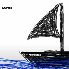 IVOXYGEN - ABANDONED - SLOWED + REVERB