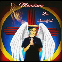 Mandime - Be Thankful