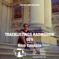 Tracklistings Radio Show #029 (2022.10.08) : Rico Casazza (After-hours) @ Deep Space Radio